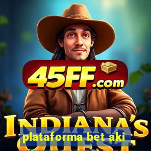 plataforma bet aki
